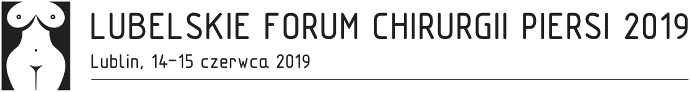 LUBELSKIE FORUM CHIRURGII PIERSI 2019, Lublin 14-15 czerwca 2019